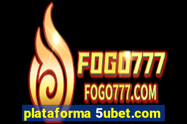 plataforma 5ubet.com